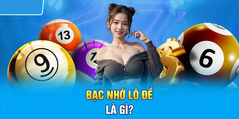 Bạc nhớ là phương pháp soi cầu theo bạch thủ